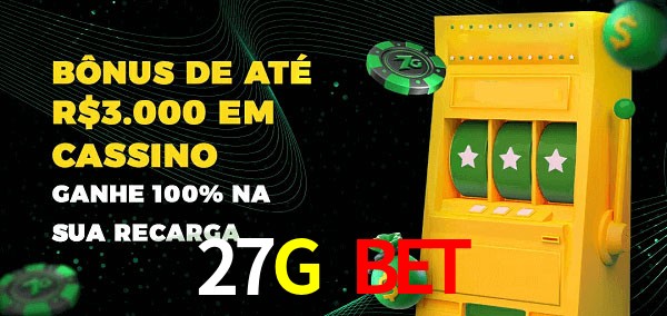 27G Bet melhor bônus de depósito